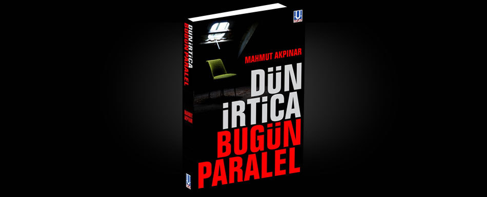 Dün irtica bugün paralel