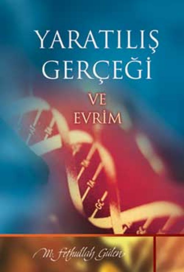 Yaratılış Gerçeği ve Evrim